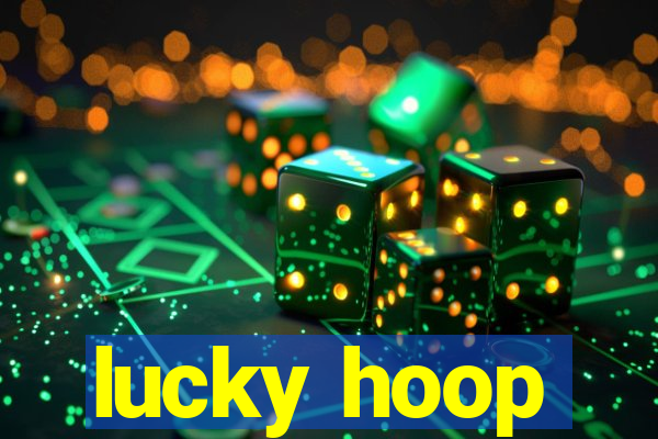 lucky hoop